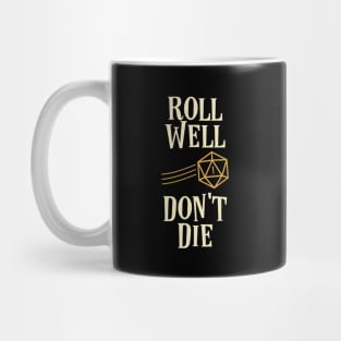 Roll Well Don't Die Funny Meme Tabletop RPG Mug